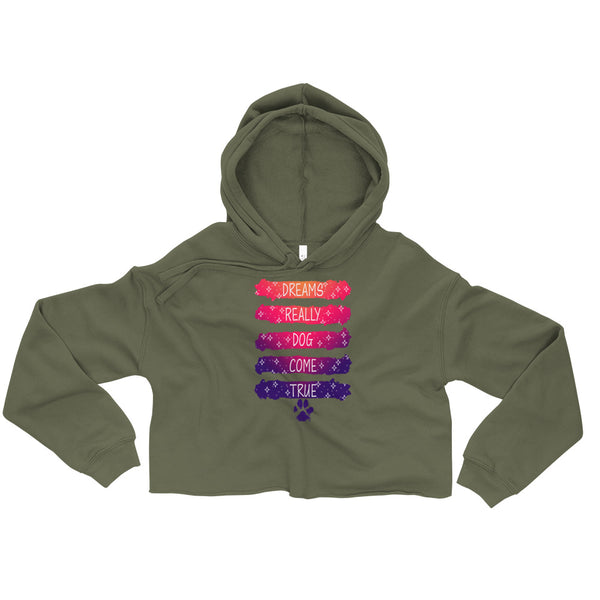 Dreams Really Dog Come True [Crop Hoodie]