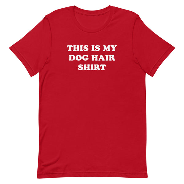 This Is My Dog Hair Shirt