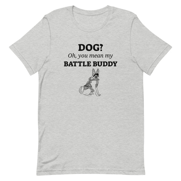 Dog? Oh, You Mean My Battle Buddy