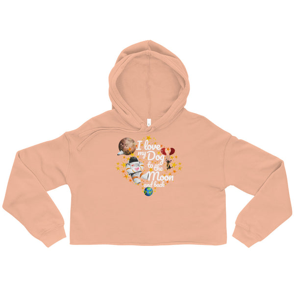 I Love My Dog To The Moon And Back [Crop Hoodie]