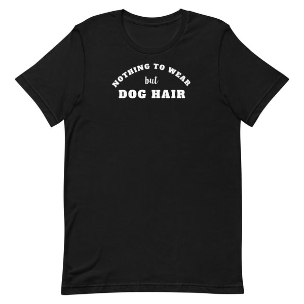 Nothing To Wear But Dog Hair