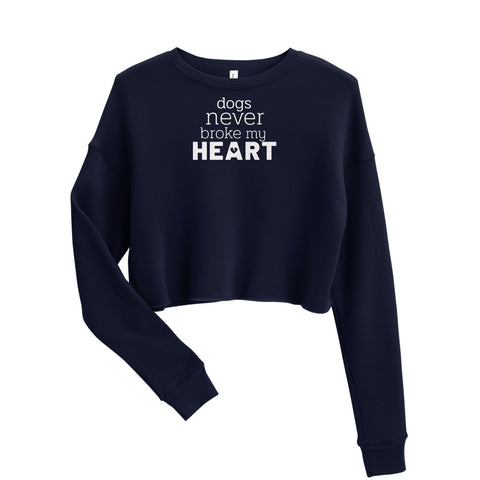 Dogs Never Broke My Heart [Crop Sweater]