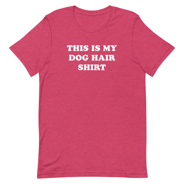 This Is My Dog Hair Shirt